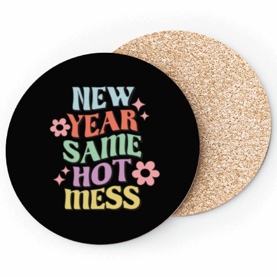 New Year Same Hot Mess quote green Coasters
