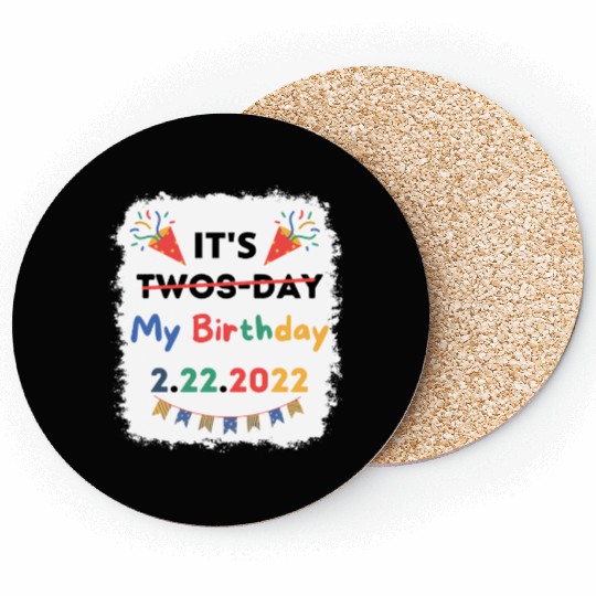 Its My Twosday Tuesday 2 22 22 Feb 2022 Bleached Coasters