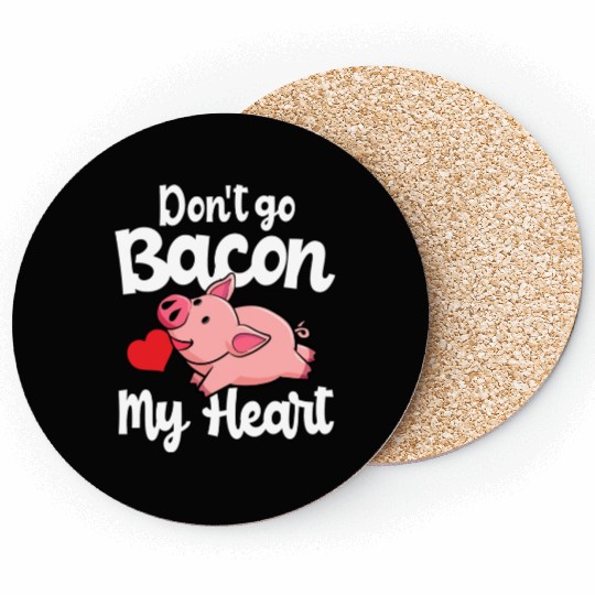 Don t Go Bacon My Heart Pig Valentins Day Gift Coasters