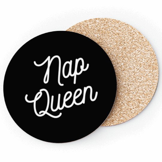 Nap Queen -White Print Cursive Script Font Coasters