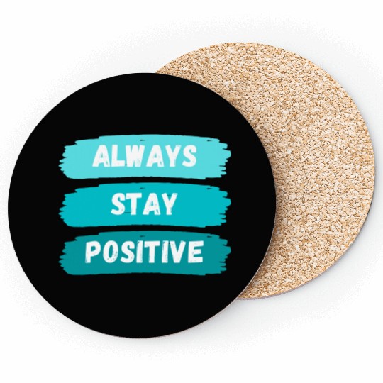 Always Stay Positive nature 80s aesthetic Coasters