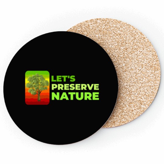 Lets preserve Nature nostalgia Coasters