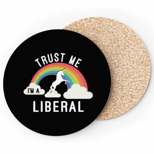 Trust Me I m A Liberal Coasters