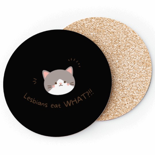 Lesbians Eat What?!?!? Not that kind of kitty.... Coasters