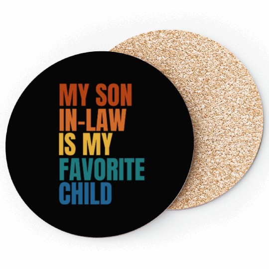 My Son In Law Is My Favorite Child Coasters