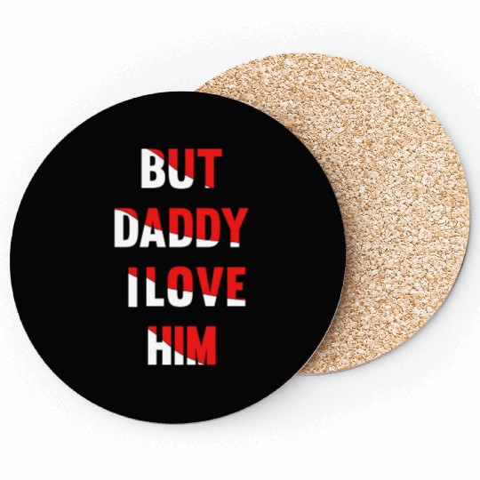 but daddy i love him best saying party gift green Coasters