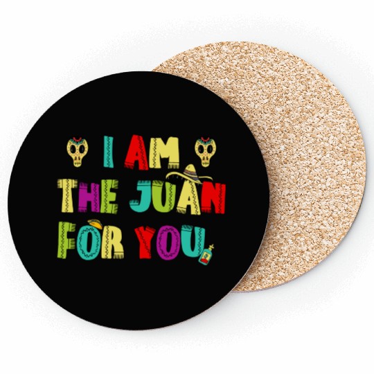 I m The Juan For You Cinco De Mayo May The Fifth 6 Coasters