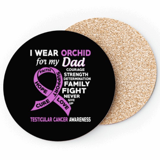 I Wear Orchid For My Dad Testicular Cancer Coasters