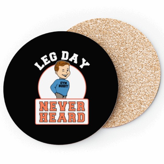 Fitness Gym Leg Day Never Heard Bodybuilding Coasters