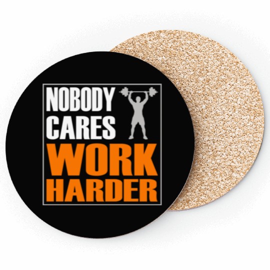 Nobody Cares Work Harder Gym Wear Bodybuilding Coasters