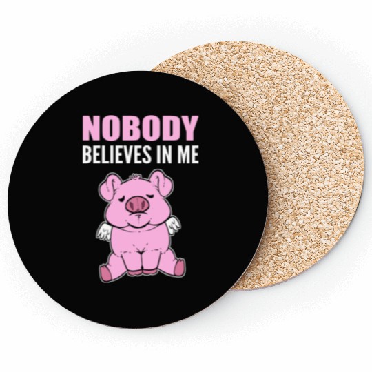 Nobody Believes Hopeful Person Gift Coasters