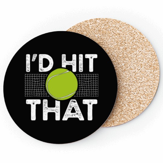 Id hit the tennis ball love trending Coasters