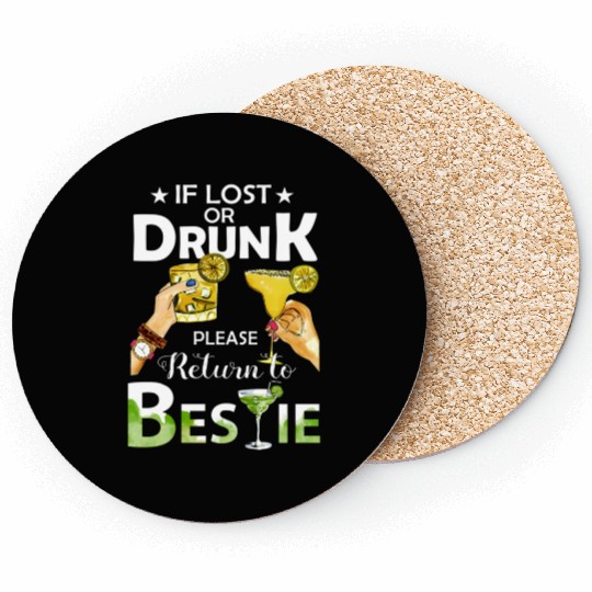 If Lost Or Drunk Please Return To Bestie Margarita Coasters