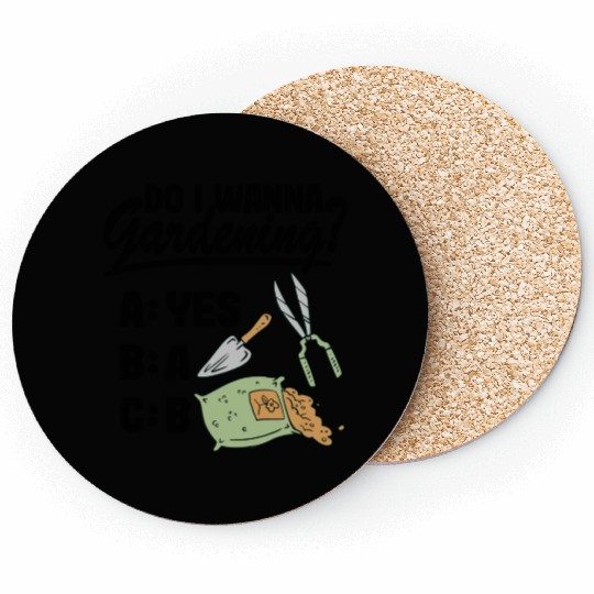Do I Wanna Gardening Funny Gardener Plants Lover Coasters