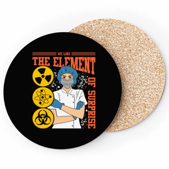 We Like The Element Of Surprise Coasters