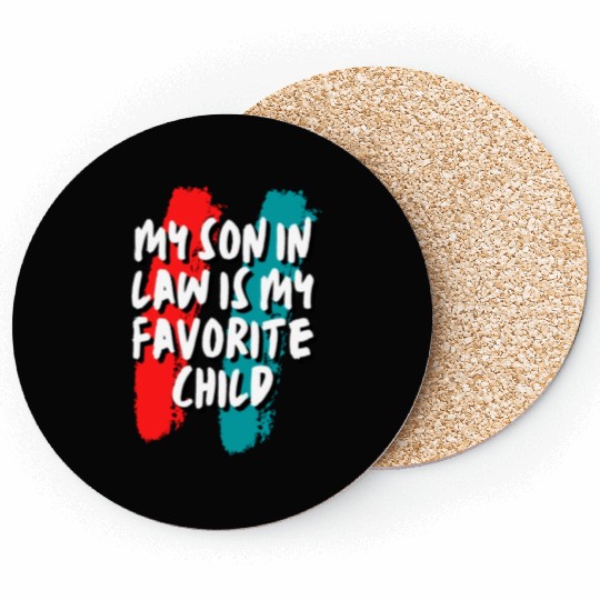 Son In Law My Favorite Child Coasters