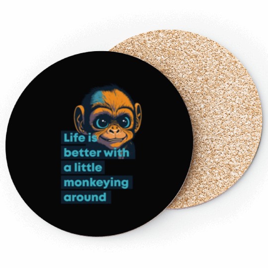 Ape, life is better with a little monkeying around Coasters
