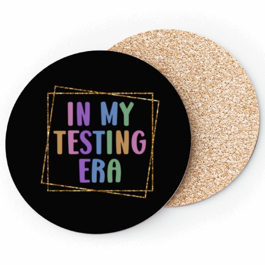 In My Testing Era Testing Teacher Test Coasters