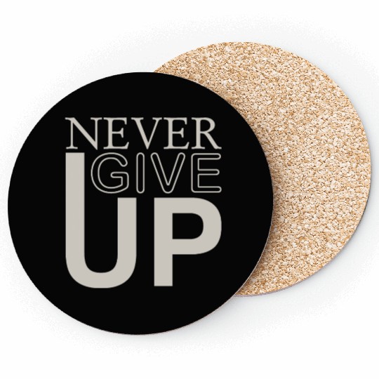 never give up Coasters
