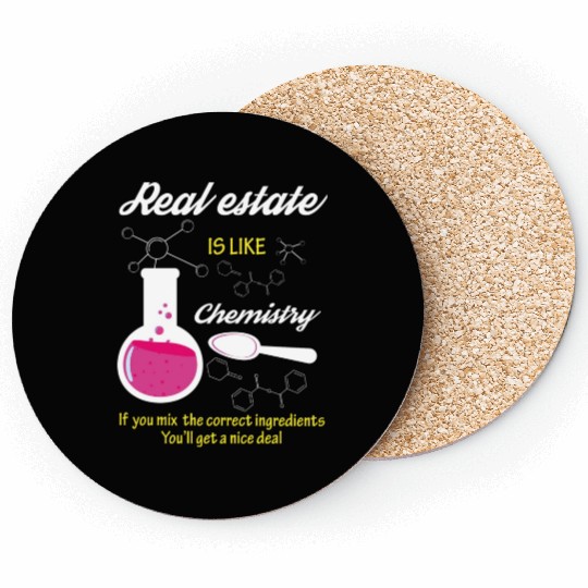 Real Estate Is Like Chemistry Coasters