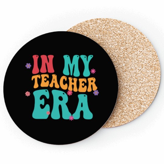 In My Teacher Era Coasters