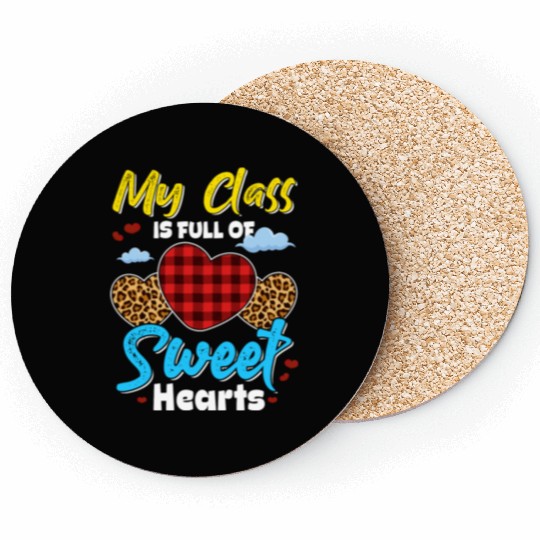 My Class Is Full Of Sweethearts Funny Teacher Coasters