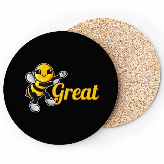 The Cute Bee Says Be Great The Bee Coasters