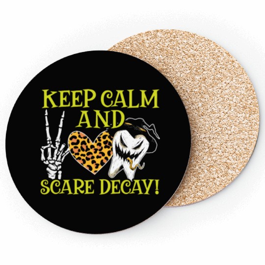 Keep Calm and Scare Decay! Coasters