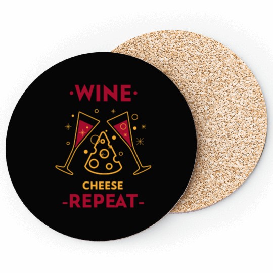 Wine, Cheese, Repeat Coasters