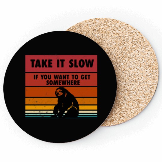 Take it slow sloth Coasters