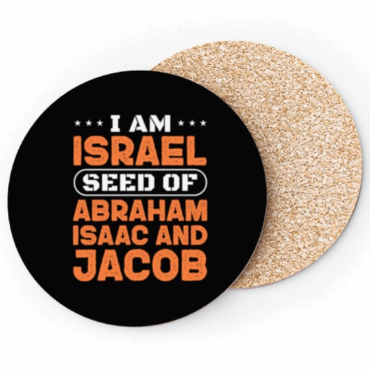 I Am Israel Seed of Abraham Isaac And Jacob Coasters