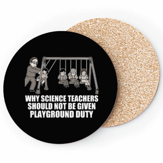 Teachers Should Not Be Given Playground Duty 17 Coasters