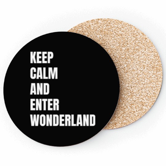 Keep Calm and Enter Wonderland Typography Coasters