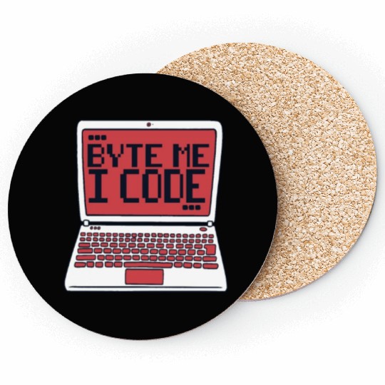Byte Me I Code Coder Engineer Full Stack Software Coasters