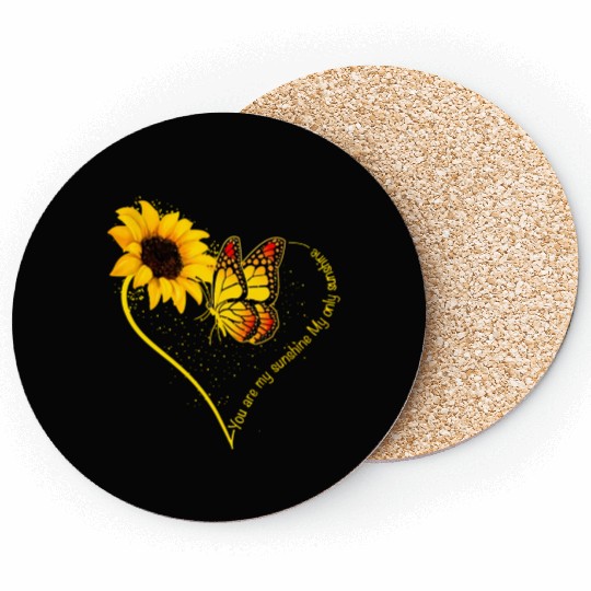 Butterfly You Are My Sunshine My Only Sunshine Coasters