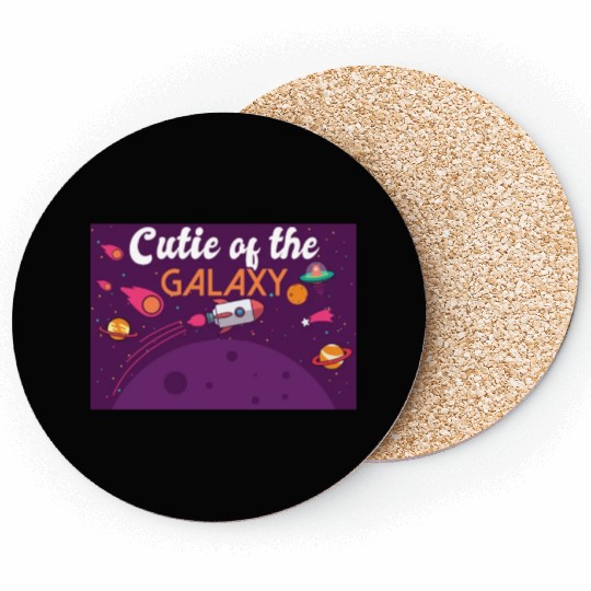 Cutie Of The Galaxy! Sweet Girl, Child Baby, Girl, Coasters