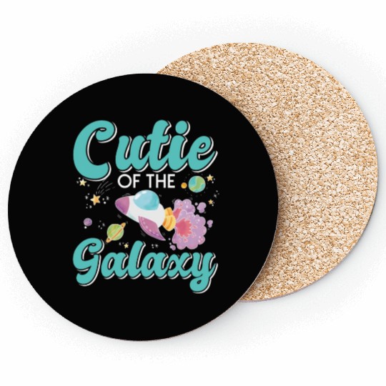 Cutie Of The Galaxy! Sweet Girl, Child Baby, Girl, Coasters