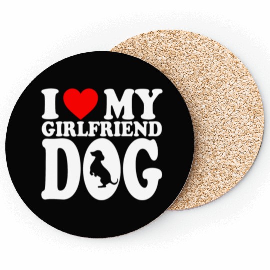 I Love My Hot Girlfriend Dog Coasters For Dog Lovers