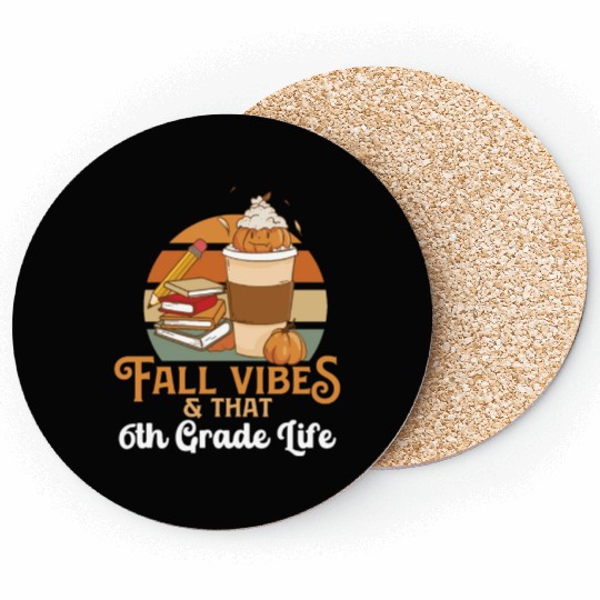 Fall Vibes That 6th Grade Life Sixth Grader Coasters