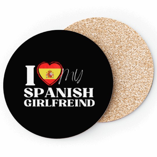 I Love My spanish Girlfriend Multi Nationality Shi Coasters