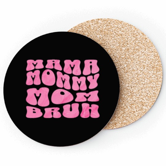 Mama Mommy Mom Bruh Funny Groovy Mom Quote Coasters