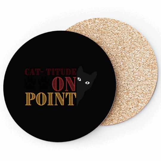 Cattitude On Point Funny Cat Saying Coasters