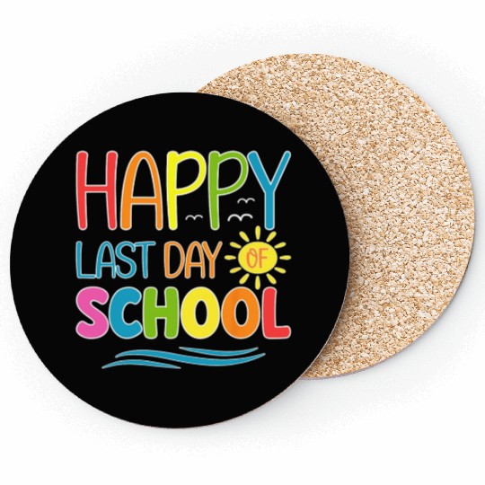 Happy Last Day Of School Teacher Student Coasters
