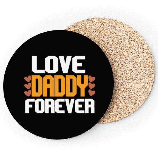 Love Daddy Forever Coasters