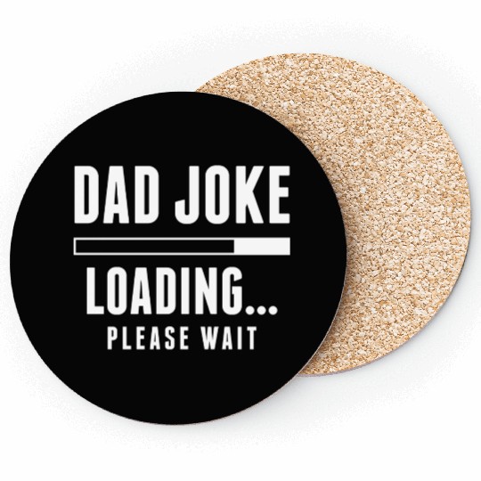 Dad Joke Loading Coasters