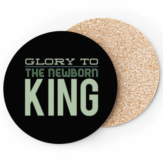Glory To The Newborn King Coasters