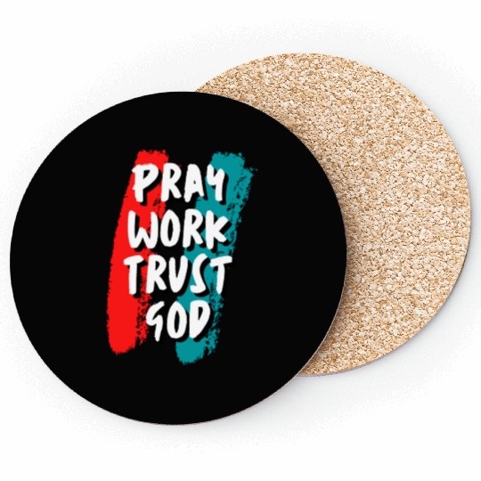 Pray work trust god Coasters