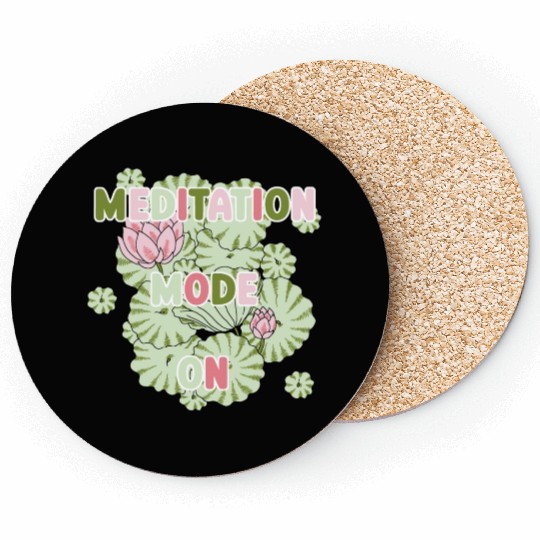 Lotus meditation mode on Coasters