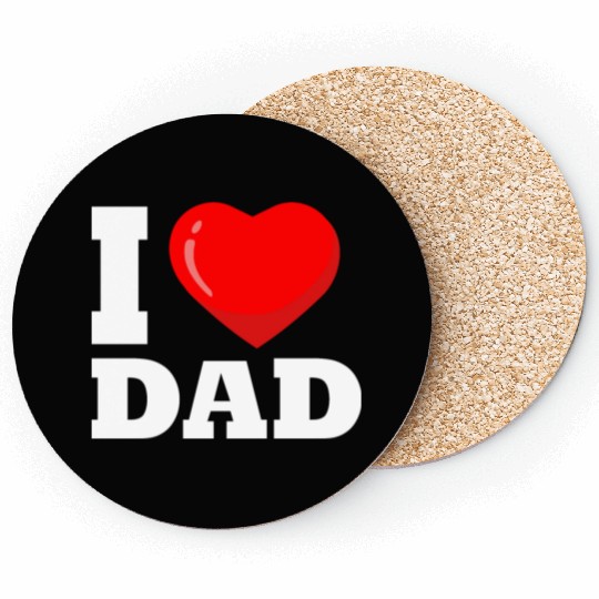 I love dad - i dad Coasters