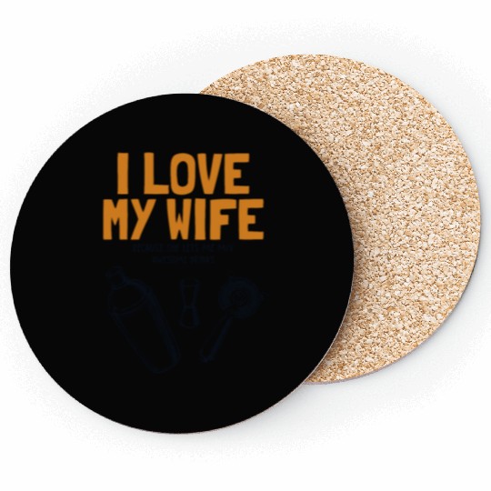 I Love My Wife Bartender Mixologist Barmaid Coasters